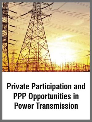 Private Participation and PPP Opportunities in Power Transmission
